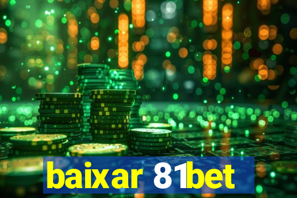 baixar 81bet
